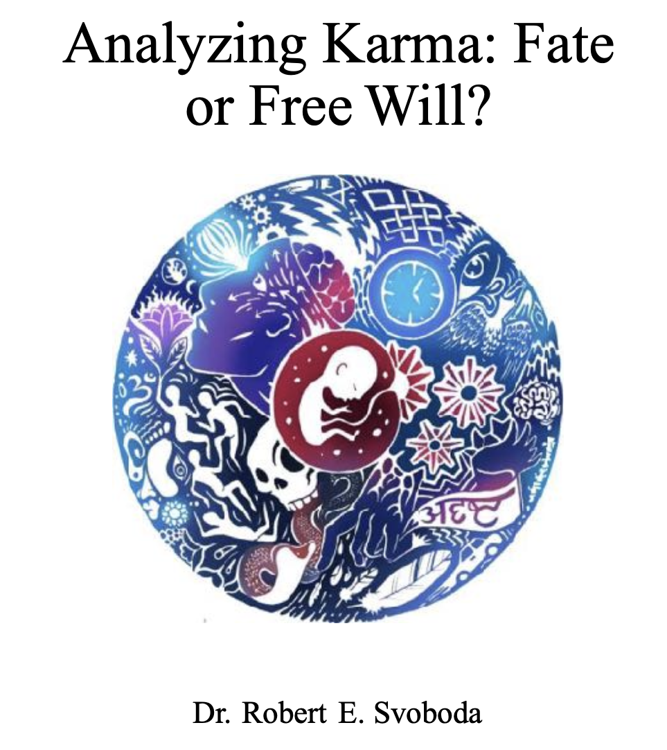 Analyzing Karma: Fate or Free Will, a free ebook by Dr. Svoboda
